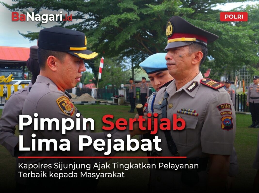 Pimpin Sertijab Lima Pejabat, Kapolres Sijunjung Ajak Tingkatkan Pelayanan Terbaik kepada Masyarakat