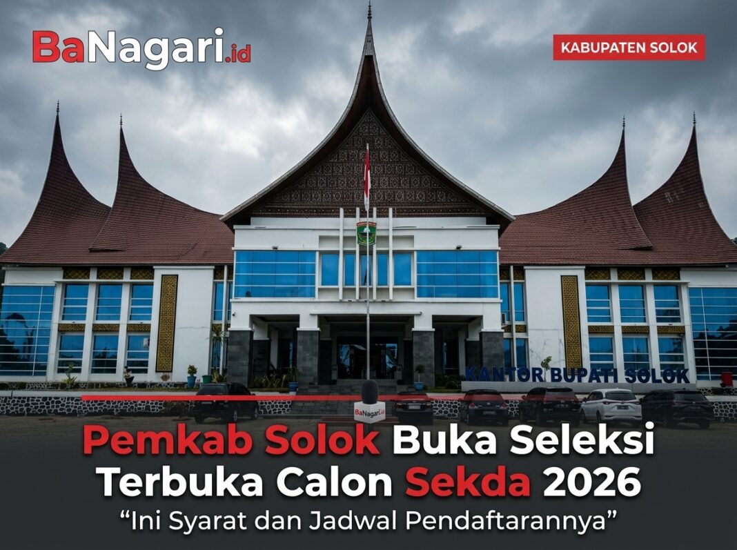 Pemkab Solok Buka Seleksi Terbuka Calon Sekda 2026, Ini Syarat dan Jadwal Pendaftarannya