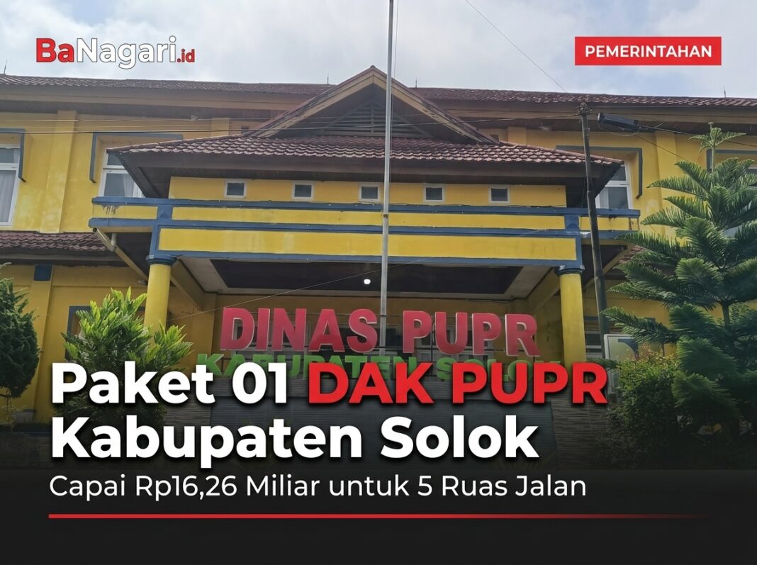 Paket 01 DAK PUPR Kabupaten Solok Capai Rp16,26 Miliar untuk 5 Ruas Jalan