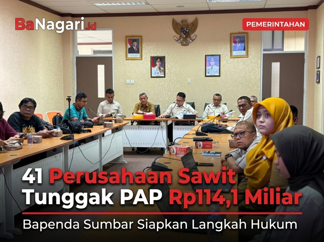 41 Perusahaan Sawit Tunggak PAP Rp114,1 Miliar, Bapenda Sumbar Siapkan Langkah Hukum