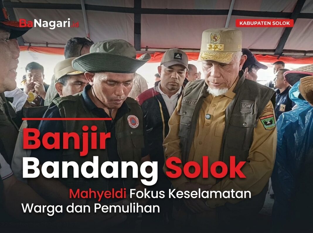Banjir Bandang Solok: Mahyeldi Fokus Keselamatan Warga dan Pemulihan